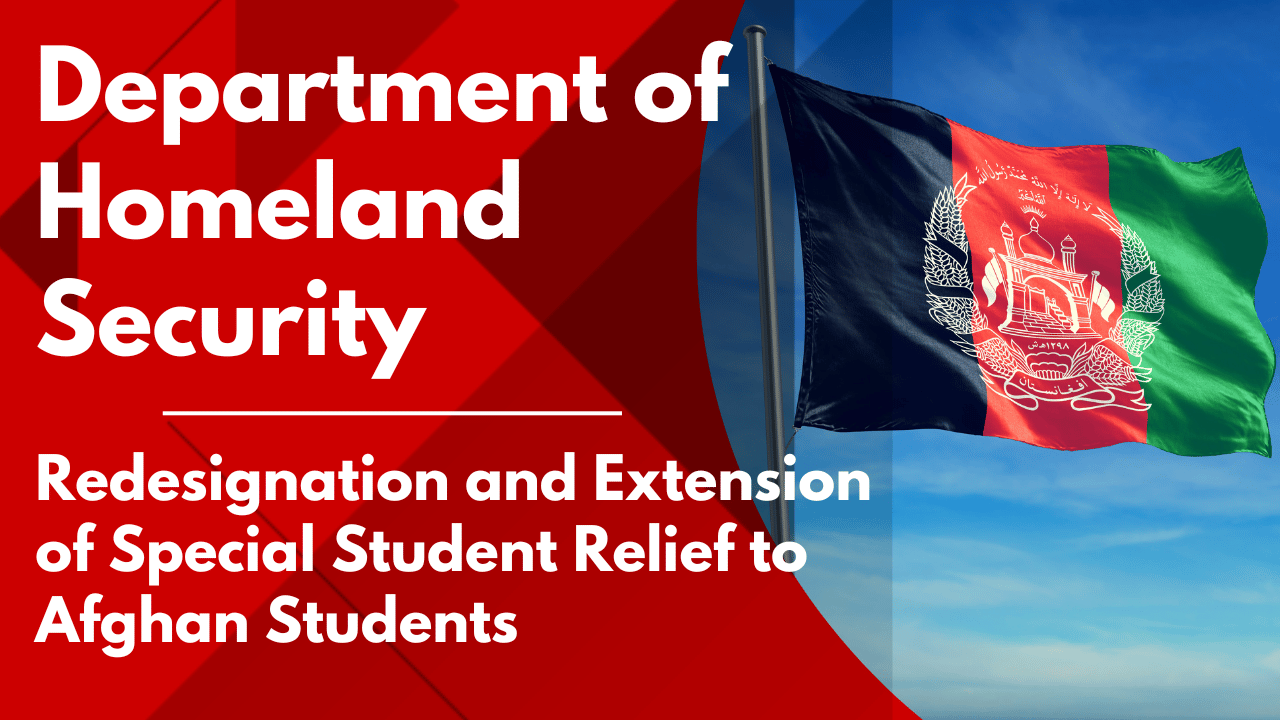 The Redesignation and Extension of Special Student Relief to Afghan Students Experiencing Severe Economic Hardship