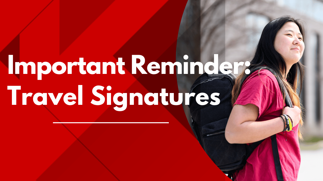 Important Reminder: Travel Signatures
